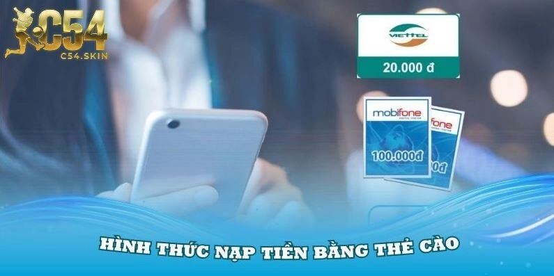 Thành viên có thể lựa chọn hình thức nạp tiền C54 bằng thẻ cào online