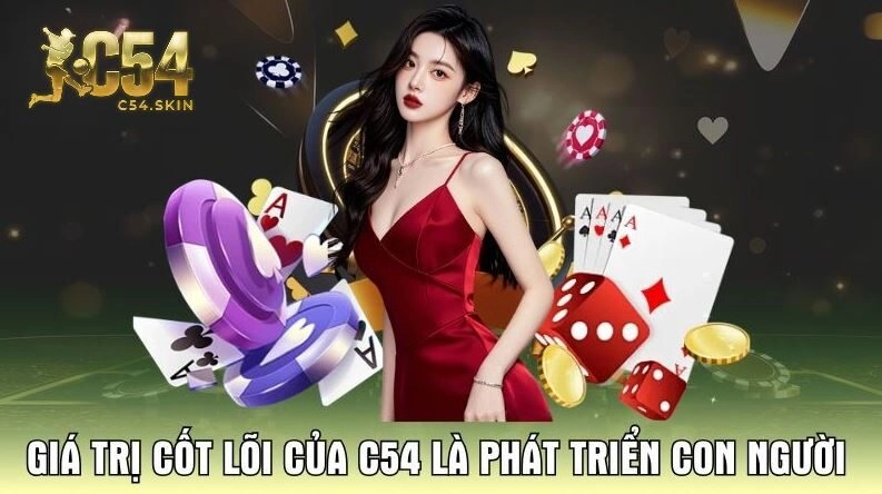 Giá trị cốt lõi của C54 là phát triển con người